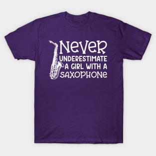 Never Underestimate A Girl With A Saxophone Marching Band Cute Funny T-Shirt